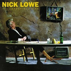 The Impossible Bird mp3 Album by Nick Lowe