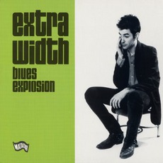 Extra Width mp3 Album by The Jon Spencer Blues Explosion