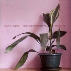 Lucky Dog Recordings 03-04 mp3 Album by Stuart A. Staples