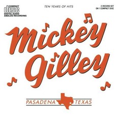 Ten Years Of Hits mp3 Artist Compilation by Mickey Gilley