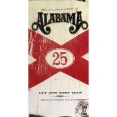 Livin' Lovin' Rockin' Rollin': The 25th Anniversary Collection mp3 Artist Compilation by Alabama