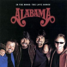 In The Mood: The Love Songs mp3 Artist Compilation by Alabama