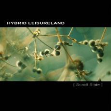 Scroll Slide mp3 Album by Hybrid Leisureland