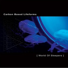 World Of Sleepers mp3 Album by Carbon Based Lifeforms