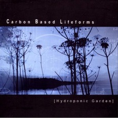 Hydroponic Garden mp3 Album by Carbon Based Lifeforms