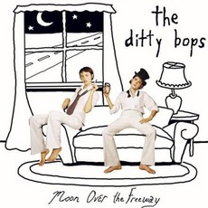 Moon Over The Freeway mp3 Album by The Ditty Bops