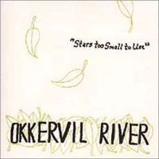 Stars Too Small To Use mp3 Album by Okkervil River