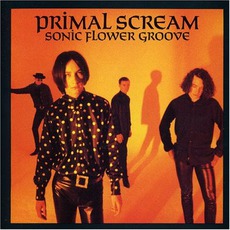 Sonic Flower Groove mp3 Album by Primal Scream