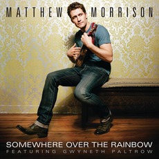 Somewhere Over The Rainbow mp3 Single by Matthew Morrison