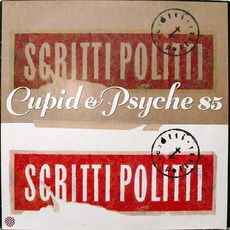 Cupid & Psyche 85 mp3 Album by Scritti Politti