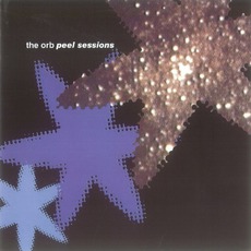 Peel Sessions mp3 Album by The Orb