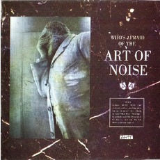 (Who'S Afraid Of?) The Art Of Noise! mp3 Album by Art Of Noise