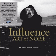 Influence: Hits, Singles, Moments, Treasures mp3 Artist Compilation by Art Of Noise