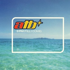 9 Pm (Till I Come) mp3 Single by ATB