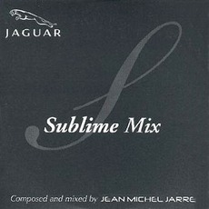 Sublime Mix mp3 Artist Compilation by Jean Michel Jarre