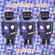 Rarities 3 mp3 Artist Compilation by Jean Michel Jarre