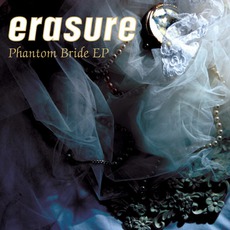 Phantom Bride EP mp3 Album by Erasure