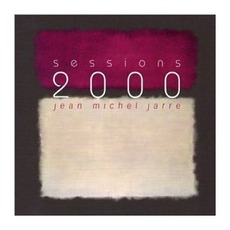 Sessions 2000 mp3 Album by Jean Michel Jarre
