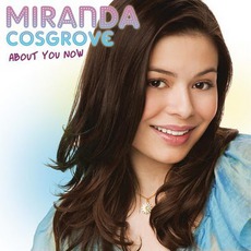 About You Now mp3 Album by Miranda Cosgrove