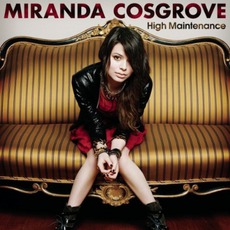 High Maintenance mp3 Album by Miranda Cosgrove