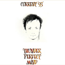 Thunder Perfect Mind (Remastered) mp3 Album by Current 93