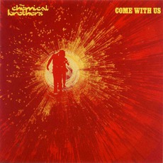 Come With Us mp3 Album by The Chemical Brothers