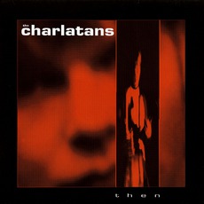 Then mp3 Single by The Charlatans