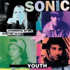 Experimental Jet Set, Trash And No Star mp3 Album by Sonic Youth