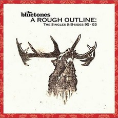 A Rough Outline: The Singles & B-Sides 1995-2003 mp3 Artist Compilation by The Bluetones