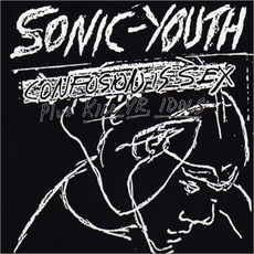 Confusion Is Sex / Kill Yr. Idols mp3 Artist Compilation by Sonic Youth