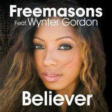 Believer mp3 Remix by Freemasons feat. Wynter Gordon