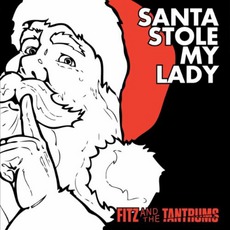 Santa Stole My Lady mp3 Single by Fitz And The Tantrums