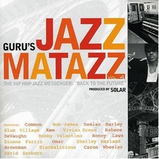 Jazzmatazz, Volume 4: The Hip Hop Jazz Messenger: Back To The Future mp3 Album by Guru