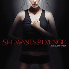 This Is Forever mp3 Album by She Wants Revenge