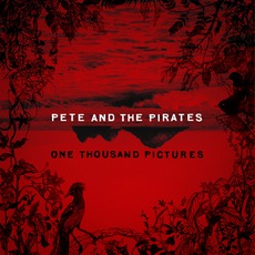 One Thousand Pictures mp3 Album by Pete & The Pirates