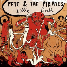 Little Death mp3 Album by Pete & The Pirates
