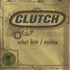 Robot Hive / Exodus mp3 Album by Clutch