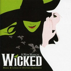 Wicked (2003 Original Broadway Cast) mp3 Soundtrack by Stephen Schwartz