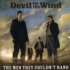 Devil On The Wind mp3 Album by The Men They Couldn't Hang
