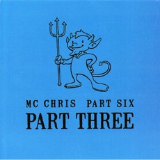 Part Six Part Three mp3 Album by Mc Chris