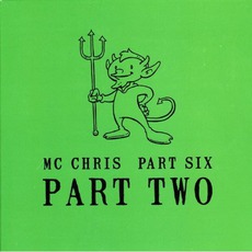 Part Six Part Two mp3 Album by Mc Chris