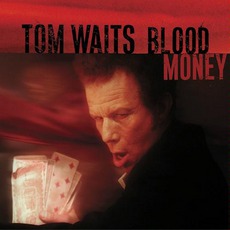 Blood Money mp3 Album by Tom Waits