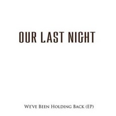 ...We've Been Holding Back mp3 Album by Our Last Night