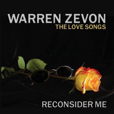 Reconsider Me: The Love Songs mp3 Artist Compilation by Warren Zevon