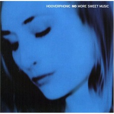 No More Sweet Music mp3 Album by Hooverphonic