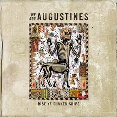 Rise Ye Sunken Ships mp3 Album by We Are Augustines