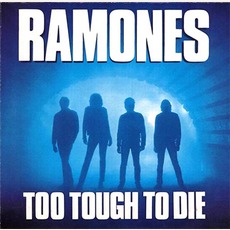 Too Tough To Die (Expanded Edition) mp3 Album by Ramones