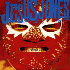 Perverse mp3 Album by Jesus Jones