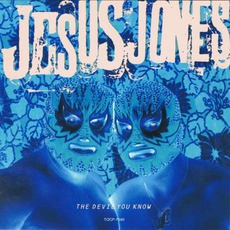 The Devil You Know mp3 Single by Jesus Jones