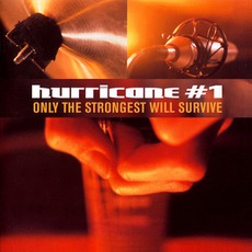 Only The Strongest Will Survive mp3 Album by Hurricane #1